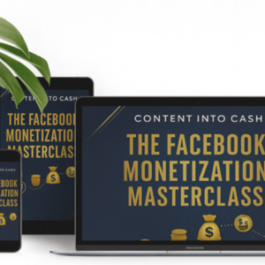 Content Into Cash: The Facebook Monetization Masterclass  by Andy Skraga